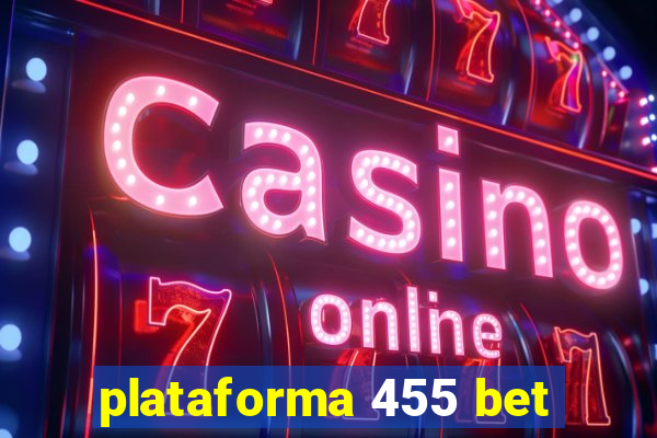 plataforma 455 bet